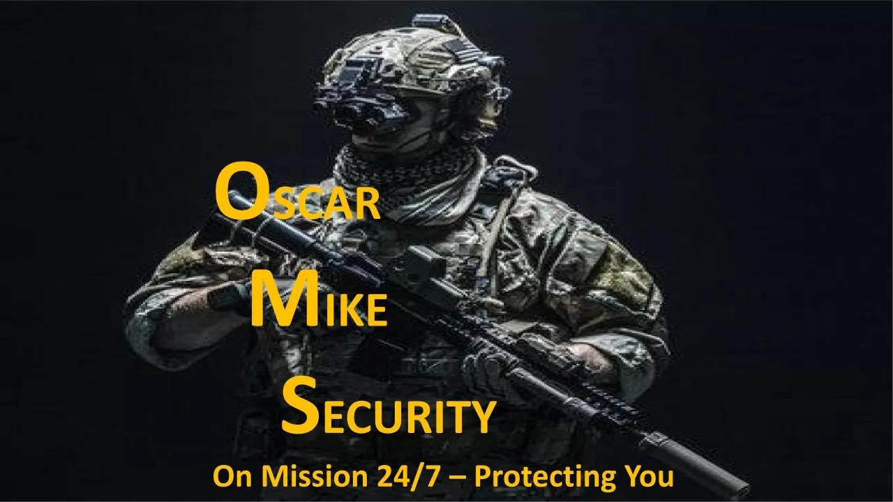 Oscar Mike Security officers on duty
